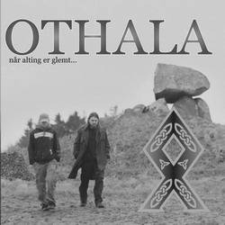 Othala : Når Alting Er Glemt